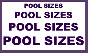 POOL SIZES